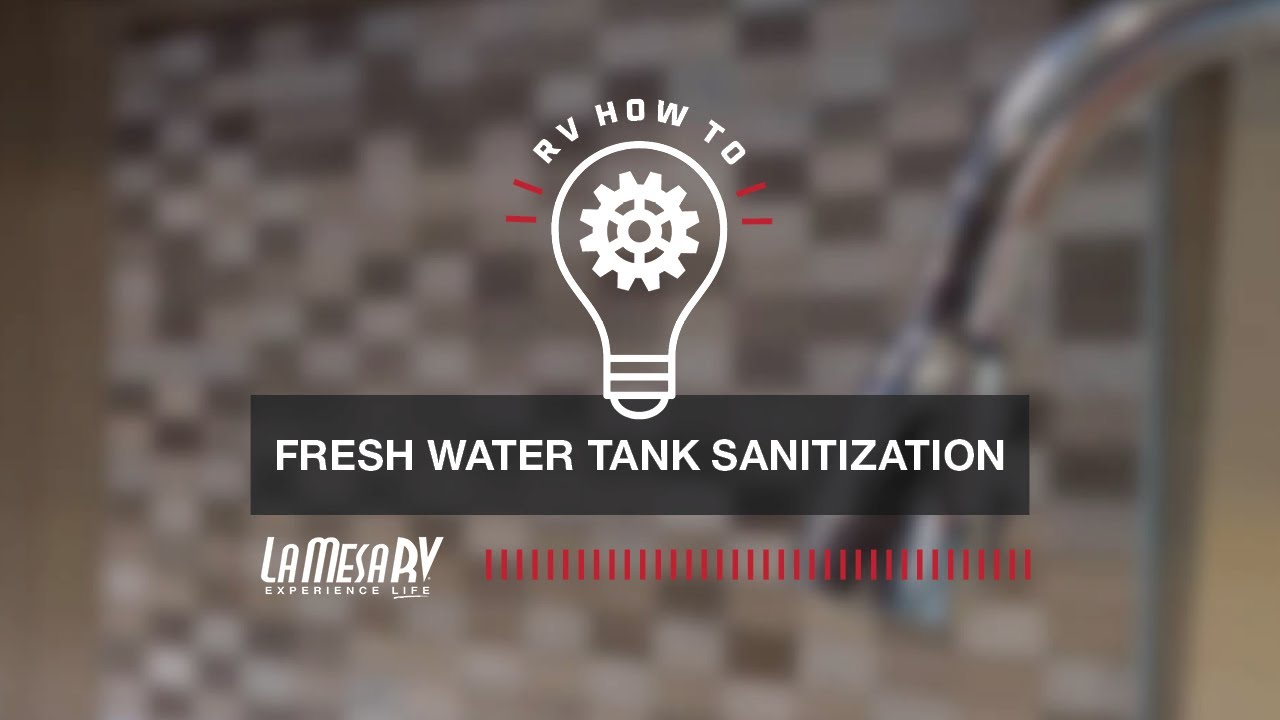 Sanitize Fresh Water RV Tank | RV How To: La Mesa RV