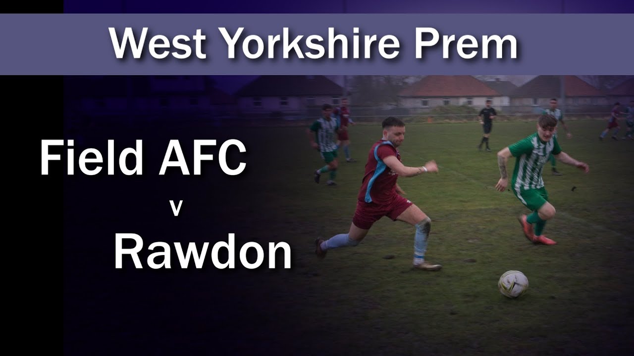 Match Highlights: Field AFC v Rawdon