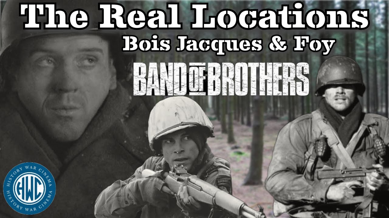 BAND OF BROTHERS: The Real Locations | Bois Jacques & Foy - History War Cinema On Location