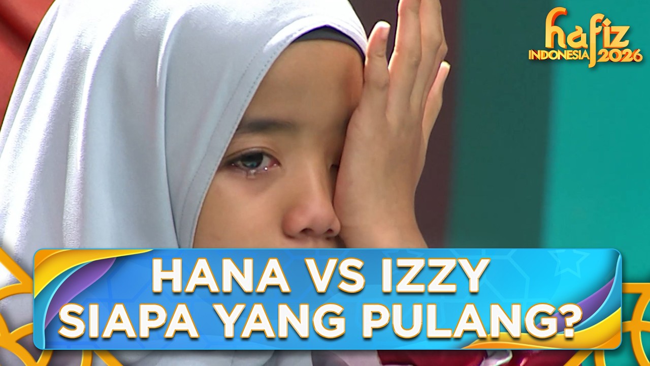 MENEGANGKAN!! Hana atau Izzy, Siapa Yang Akan Pulang Hari Ini | HAFIZ INDONESIA 2026 | Eps 2 Part 5