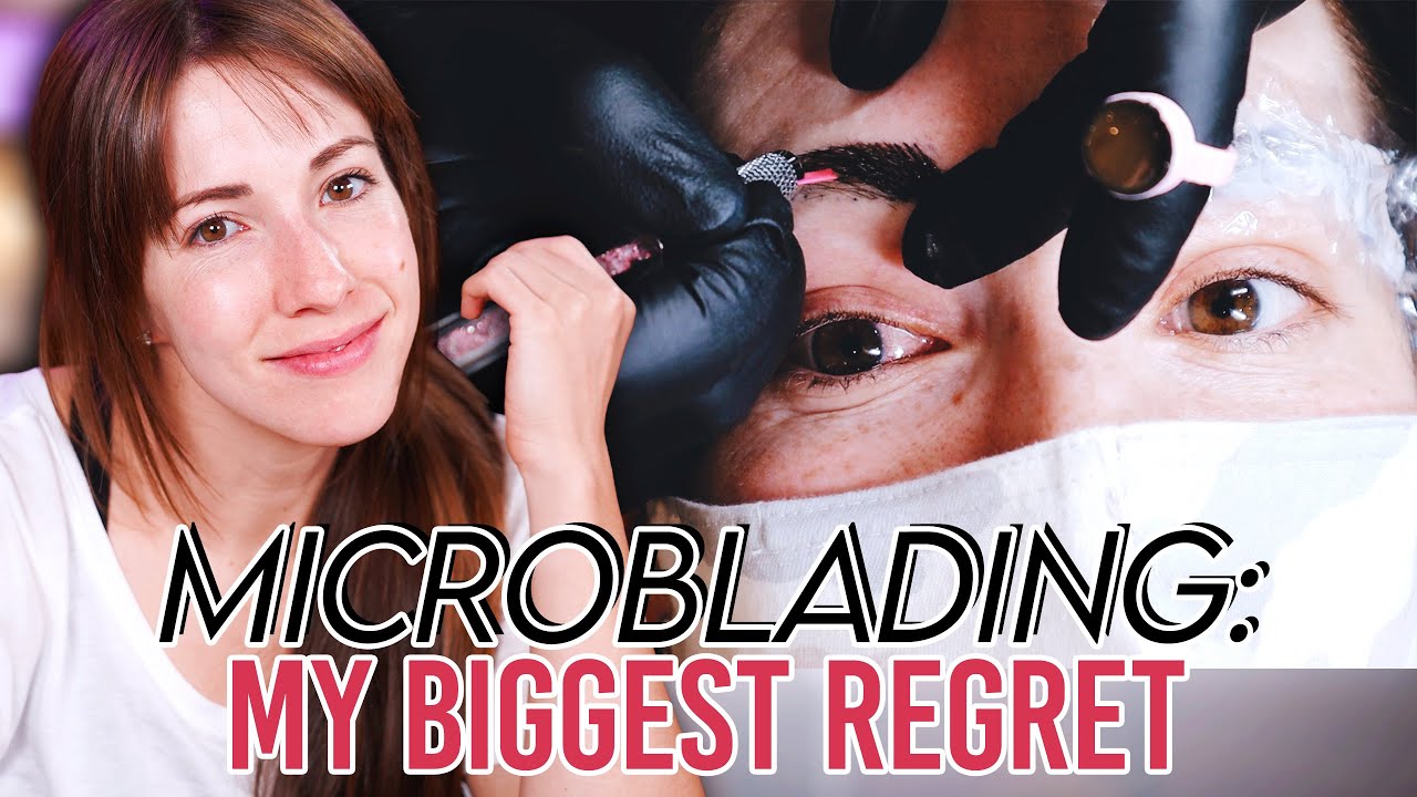 MICROBLADING: Process, Healing, Touchups, and MY BIGGEST REGRET!