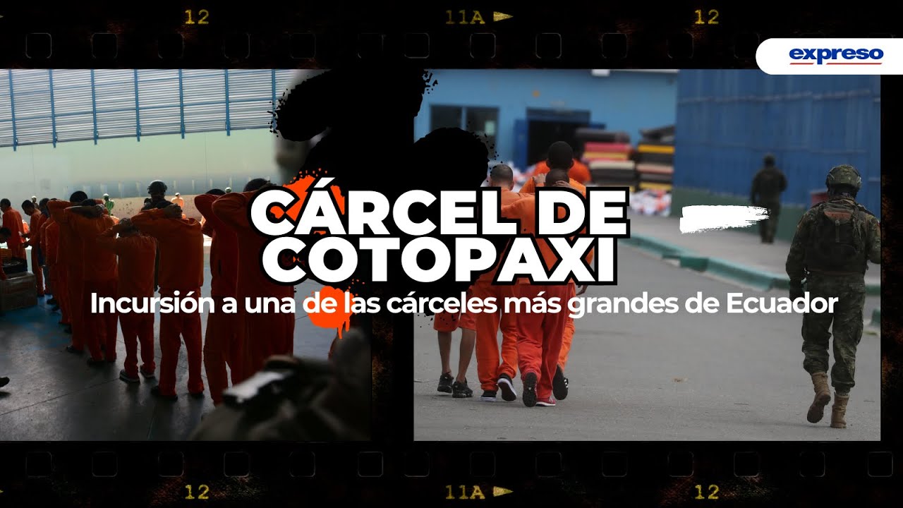 Así es la realidad de la cárcel de Cotopaxi: una de las más peligrosas de Ecuador