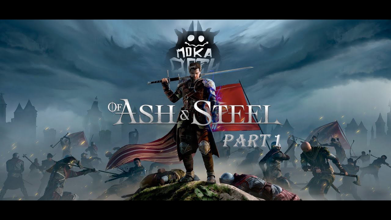 Of Ash and Steel серия 1