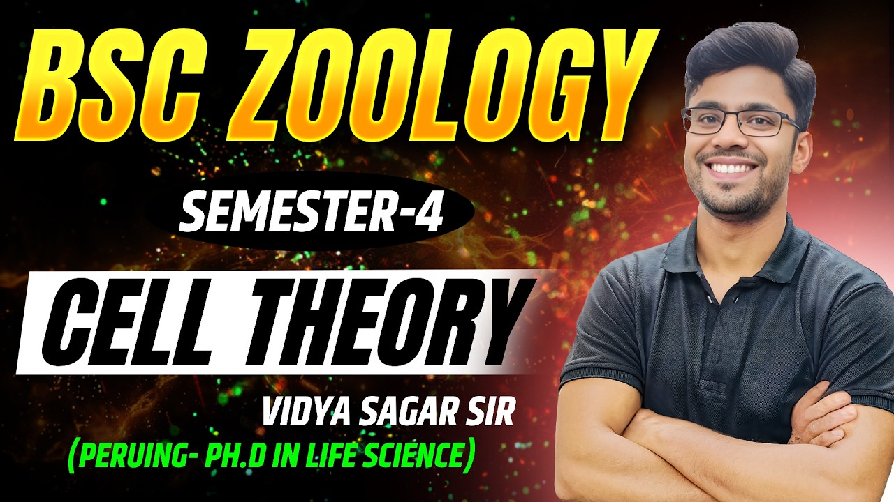 Cell Biology : Cell Theory | BSc Zoology Semester 4 | By Vidya Sir