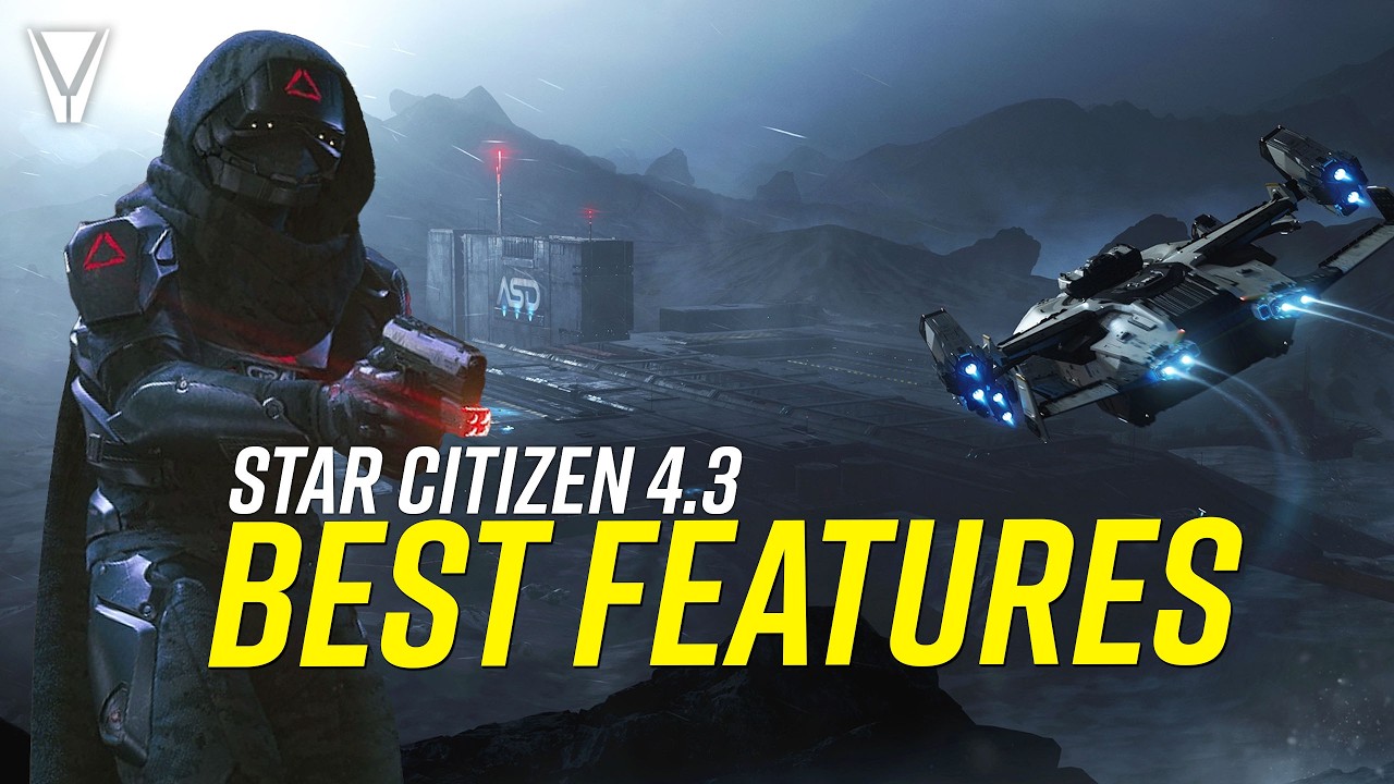 Best Features of Star Citizen 4.3
