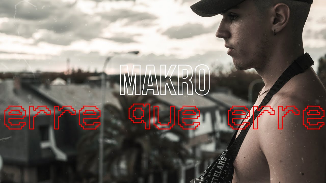 MAKRO - ERRE QUE ERRE