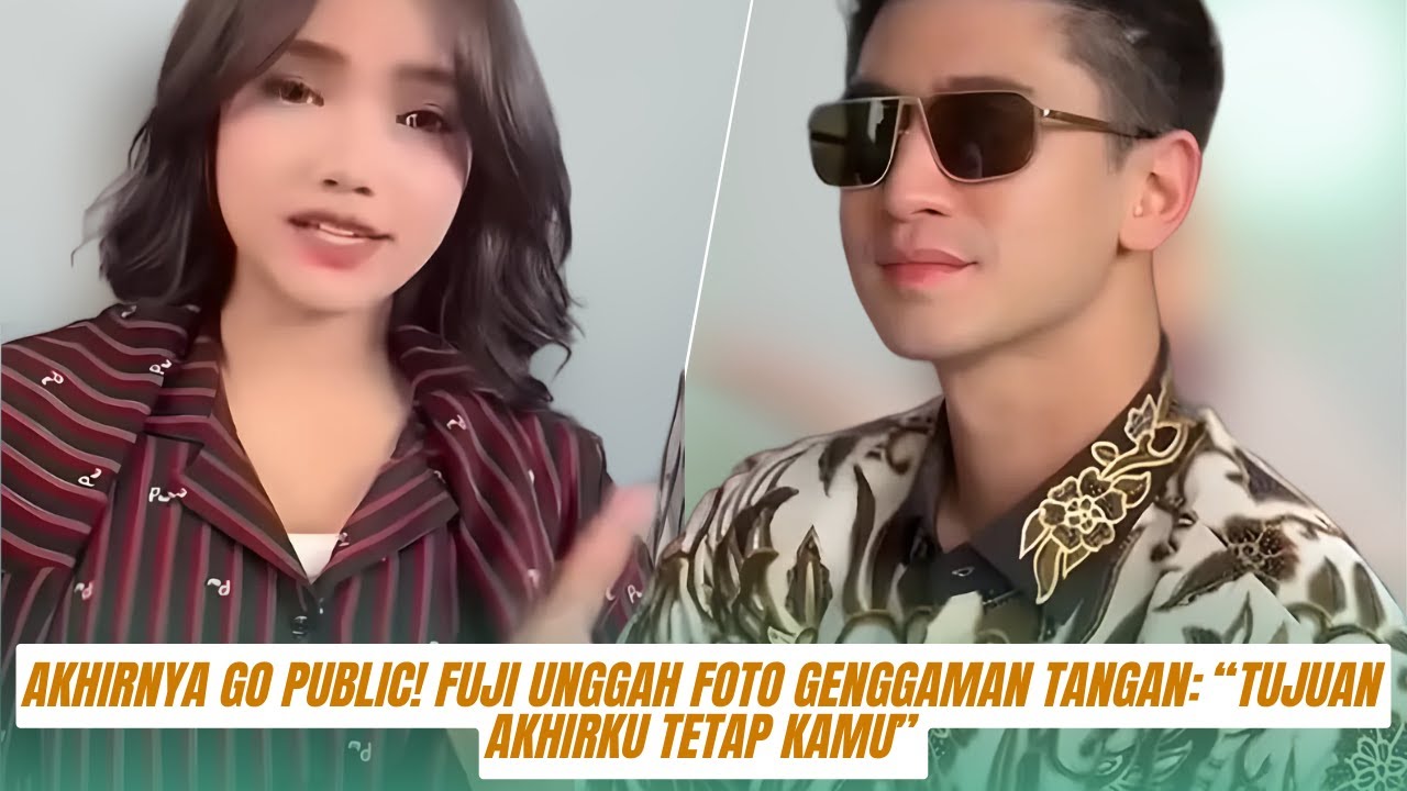 AKHIRNYA GO PUBLIC! Fuji Unggah Foto Genggaman Tangan “Tujuan Akhirku Tetap Kamu”