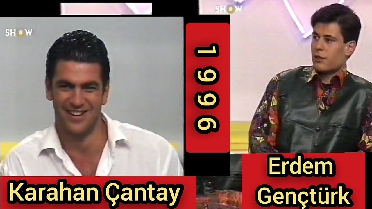 ERDEM GENÇTÜRK (DOĞRU ADAM ERDEM) ve KARAHAN ÇANTAY. YouTube'da İLK KEZ 1996yılı SHOW TV BAYRAM ÖZEL