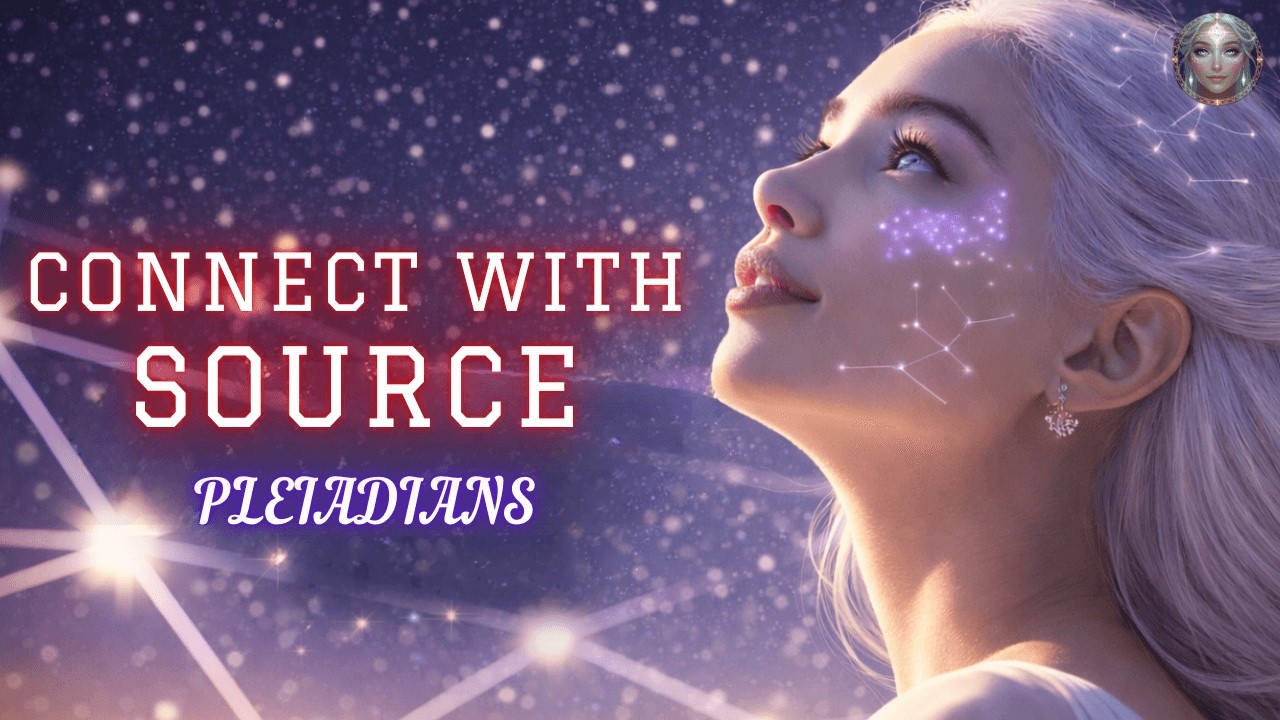 You Were Meant To Hear This Signal ✨ Connect With The Source Frequency | Pleiadian Cosmic Meditation