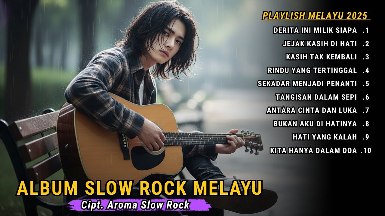 🎧 Aroma Slow Rock – Lagu Galau Paling Sedih (Full Album Slow Rock Melayu 2025)