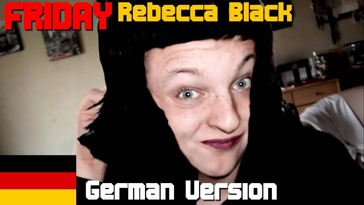 Rebecca Black - Friday [German Version]