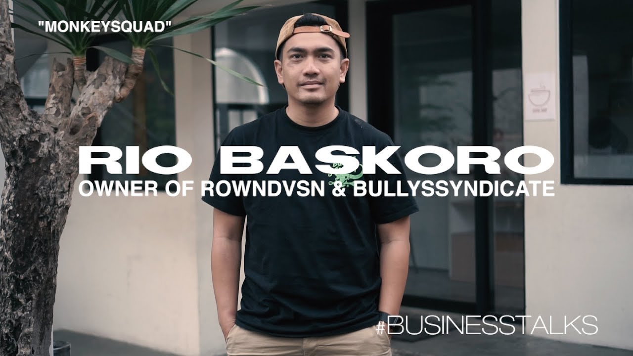 #BusinessTalks with Rio Baskoro | Owner of Rown Division & Bulls Syndicate