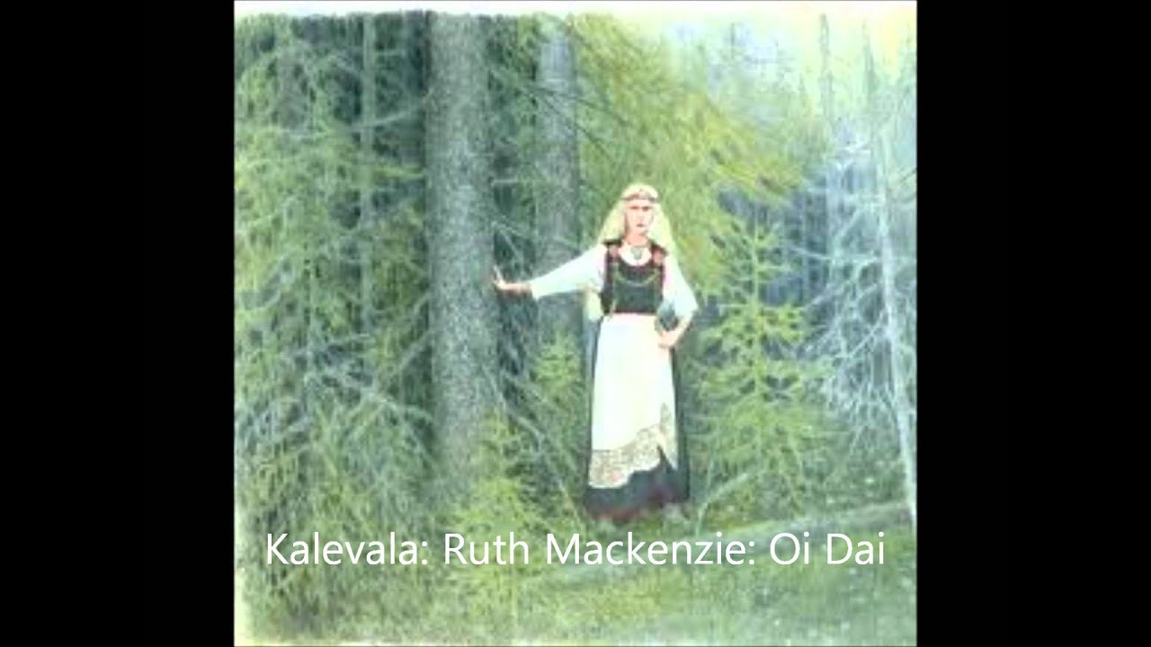Kalevala Ruth Mackenzie  Oi Dai