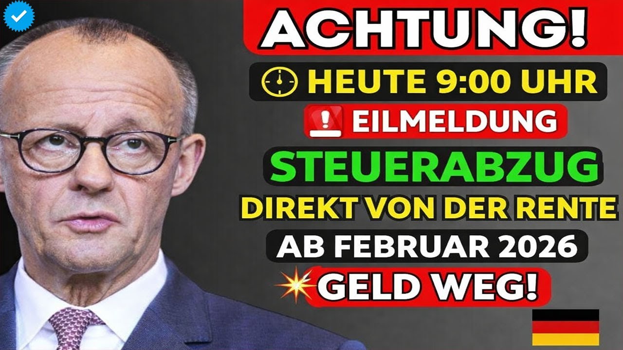 🚨 HEUTE 9:00 Uhr | EILMELDUNG: Steuerabzug direkt von der Rente ab Februar 2026