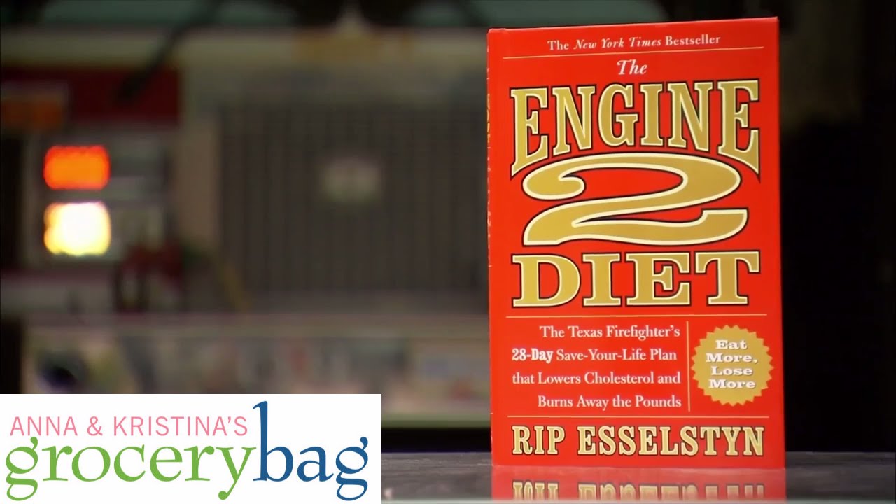 Engine 2 Diet Cookbook - Anna and Kristina's Grocery Bag - Season 4 - Episode 11