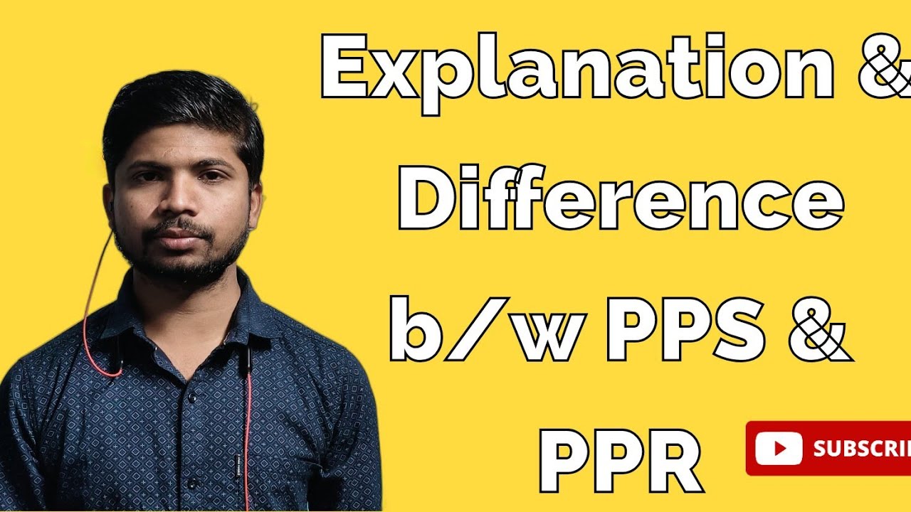 What is PPS/PPR ? || Difference b/w PPS & PPR ||