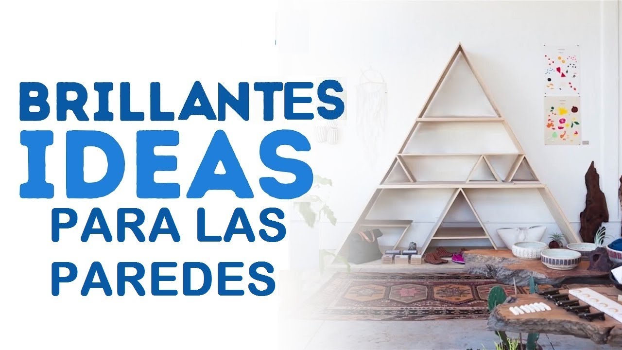 INCRE&Iacute;BLES ideas para decorar tus paredes