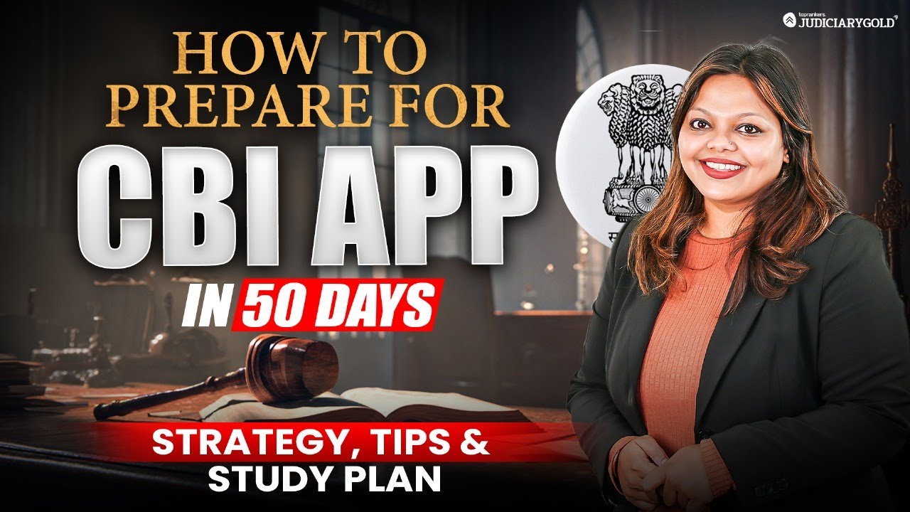 CBI APP 2025: Complete 50-Day Strategy | Syllabus, Study Plan & Preparation Guide | Judiciary Gold