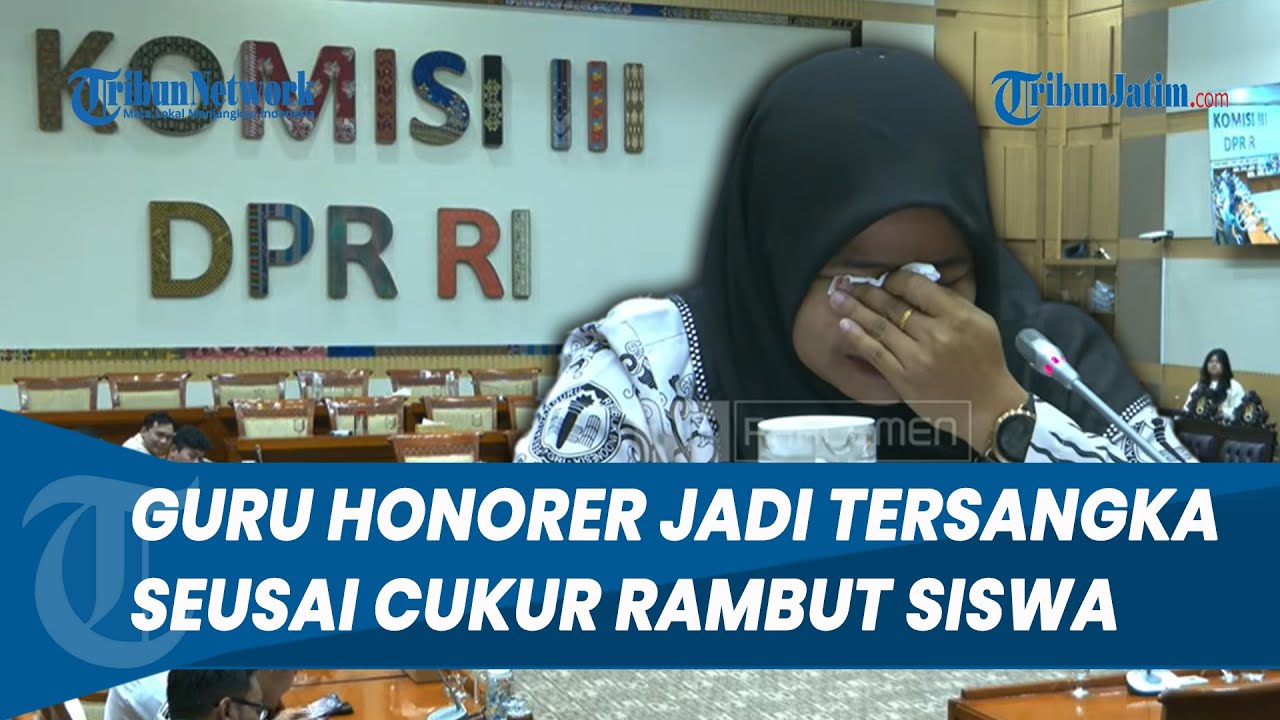 TANGIS PECAH! Guru Asal Jambi di DPR, Ngaku Diancam hingga Jadi Tersangka seusai Cukur Rambut Siswa