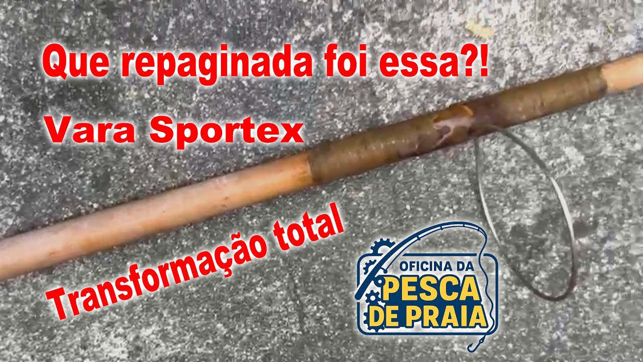 Customização Vara de Pesca Sportex