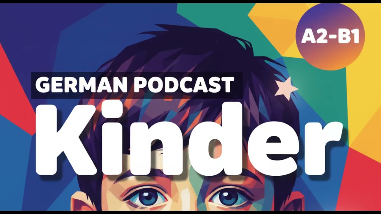 Deutsch lernen mit Podcast: Kinder – Alltag, Kita, Schule & Erziehung (A2–B1)