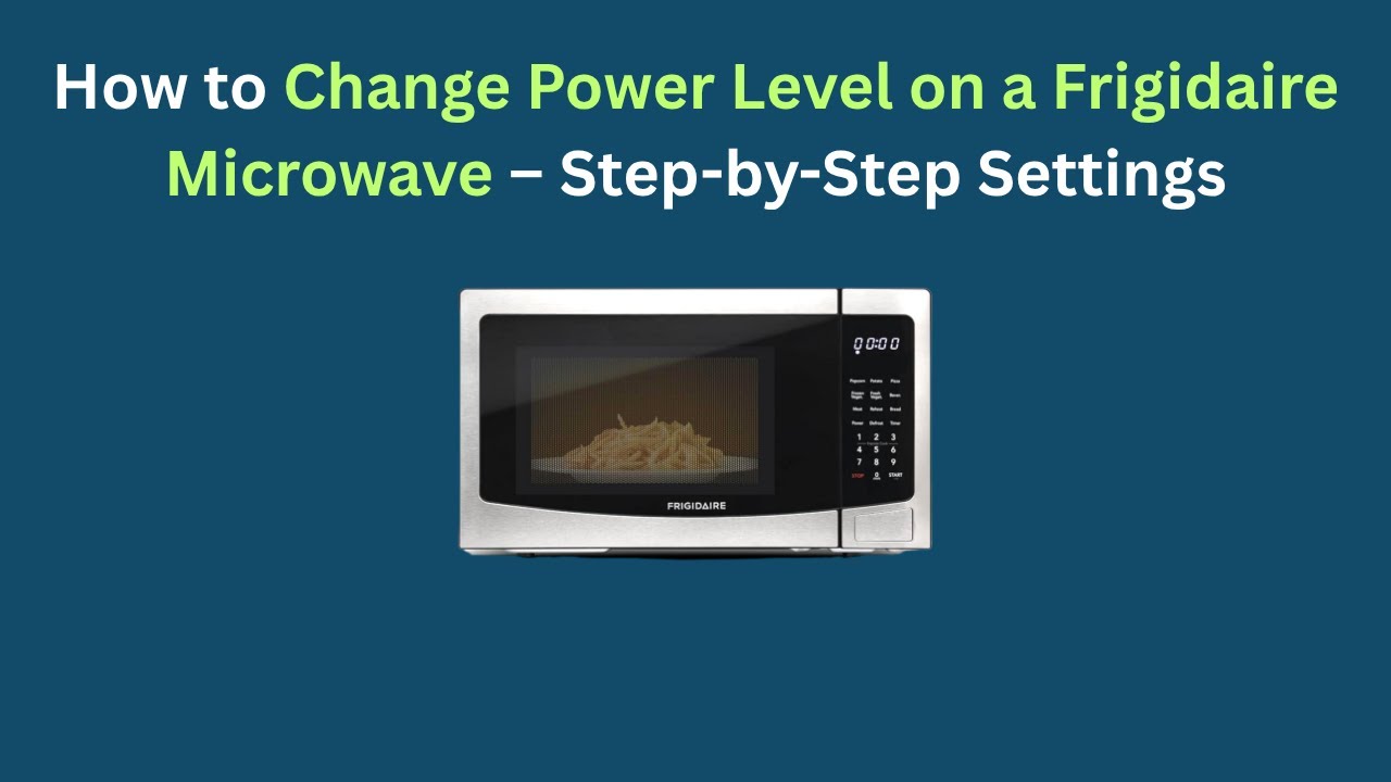 Как изменить уровень мощности микроволновой печи Frigidaire — пошаговая настройка