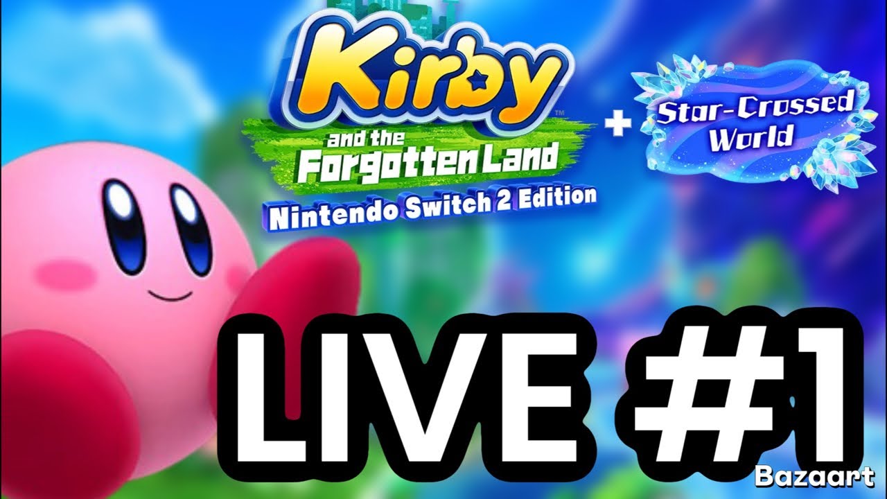 [Kirby and the Forgotten Land + Star-Crossed World] LIVE Part 1- Natural Plains 100%! (VOD)