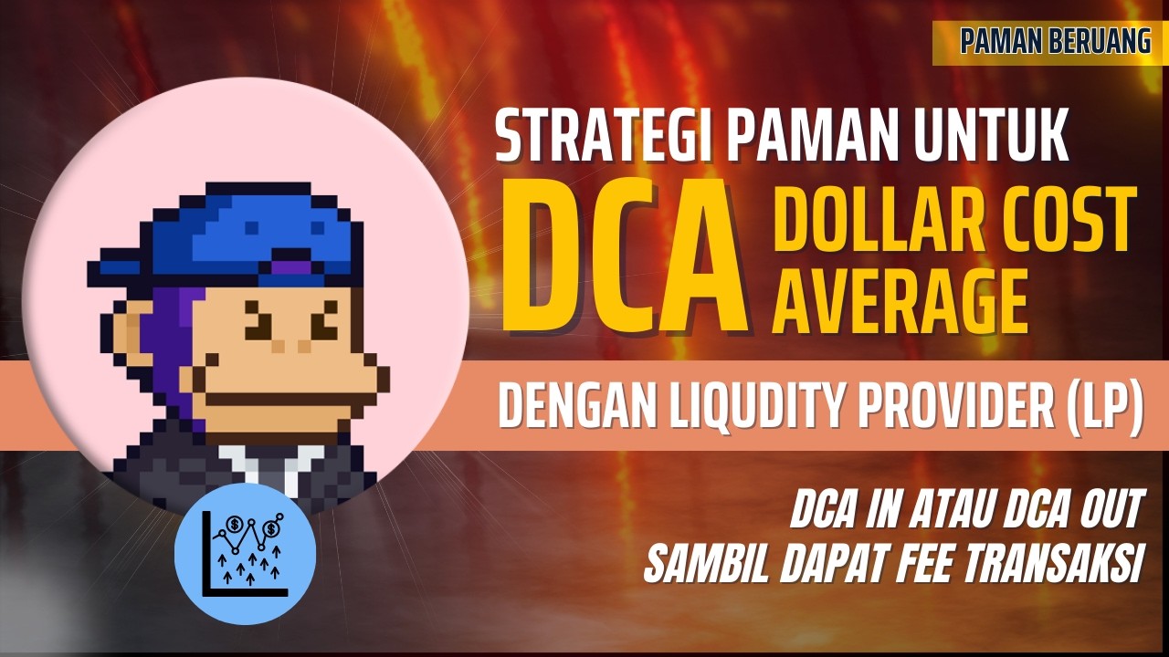 Strategi Dollar Cost Average (DCA) dengan Liquidity Provider (LP)