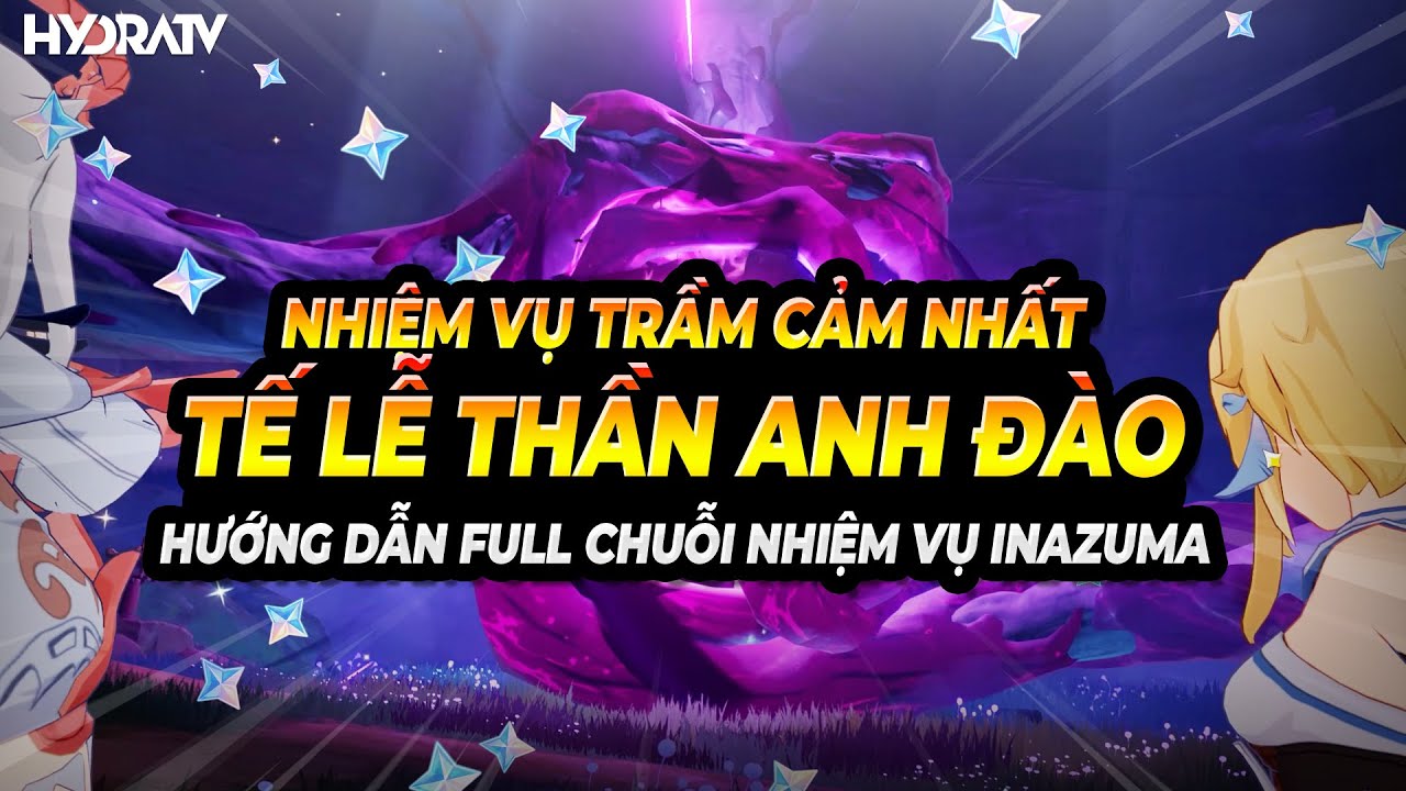 Full Nhiệm Vụ Tế Lễ Thần Anh Đào Genshin Impact |  Nhiệm Vụ Nhều Nguyên Thạch Nhất Inazuma HYDRATV