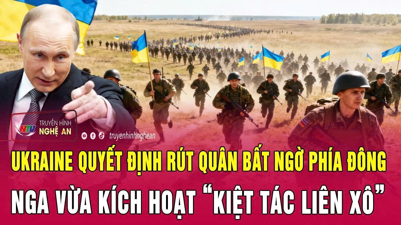 Ukraine quyết định rút quân bất ngờ phía Đông, Nga vừa kích hoạt “kiệt tác Liên Xô”