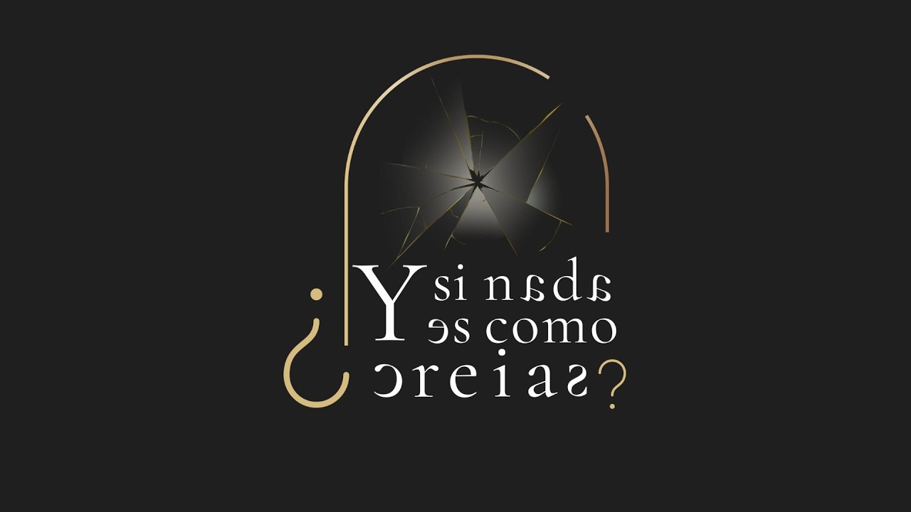 ¿Y si nada es como creías?