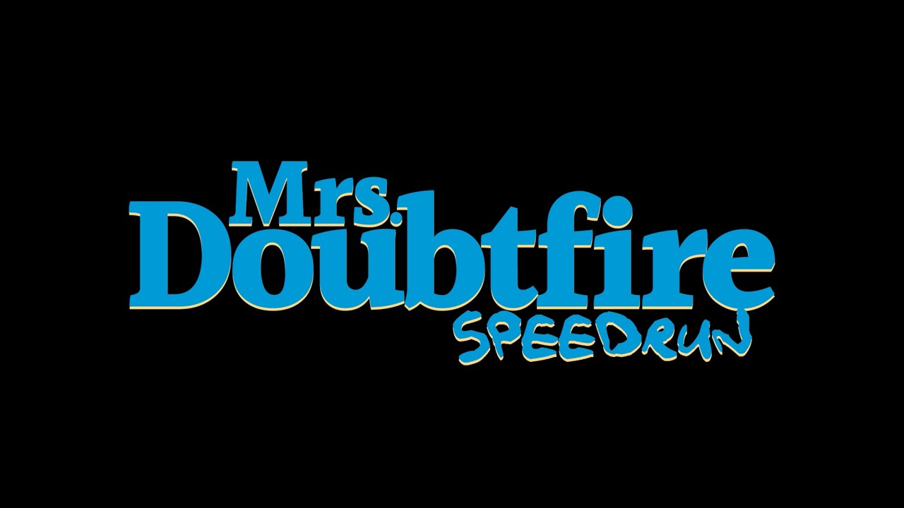 Mrs. Doubtfire SPEEDRUN