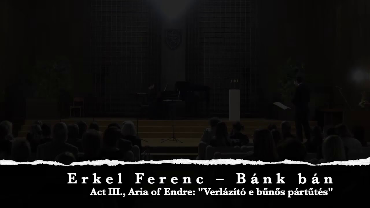 Erkel Ferenc - Bánk bán, Aria of Endre: “Verlázító e bünös pártütés”