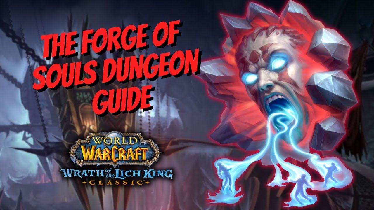 THE FORGE OF SOULS FULL GUIDE (NM/HC) - WOTLK CLASSIC PHASE 4