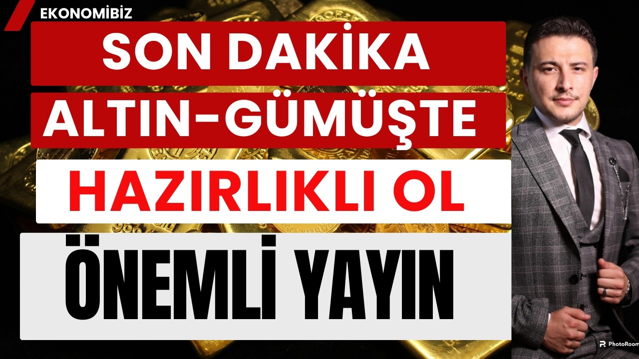 Uyarı! Altın G&uuml;m&uuml;ş Hazırlıklı OL, &Ouml;nemli Yayın