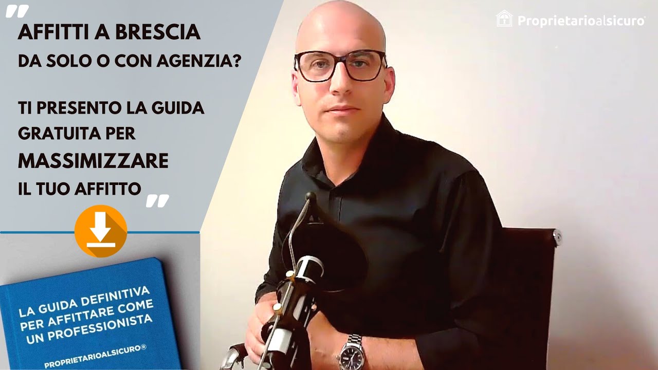 La guida per massimizzare il tuo affitto a Brescia