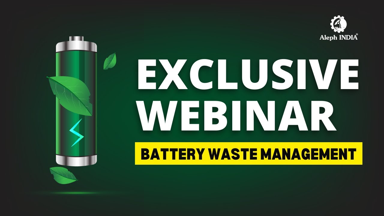 Exploring EPR Registration for Battery Waste Management | EPR BWM Webinar | Aleph INDIA GROUP