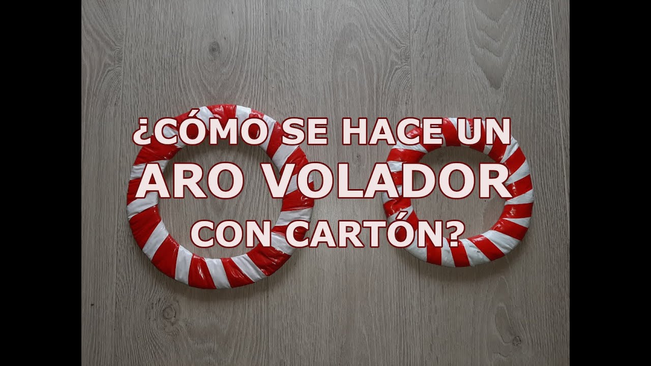 ¿Cómo se hace un ARO VOLADOR/RINGO con CARTÓN?