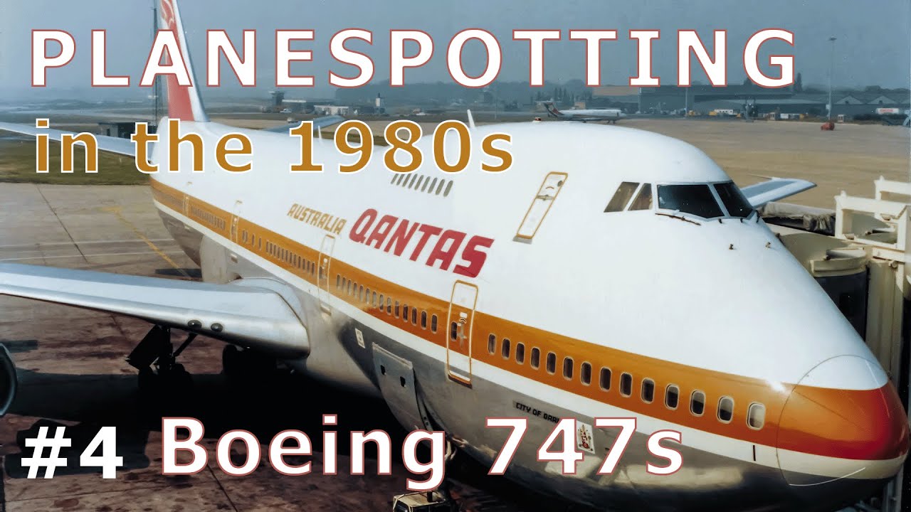 PLANESPOTTING | MANCHESTER & HEATHROW Airports | 1980s | Boeing 747 | Part 4