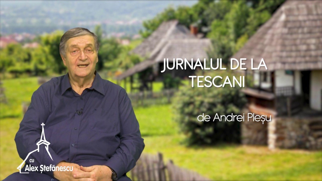 Jurnalul de la Tescani - de Andrei Pleșu