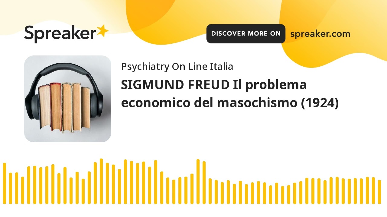 SIGMUND FREUD Il problema economico del masochismo (1924)