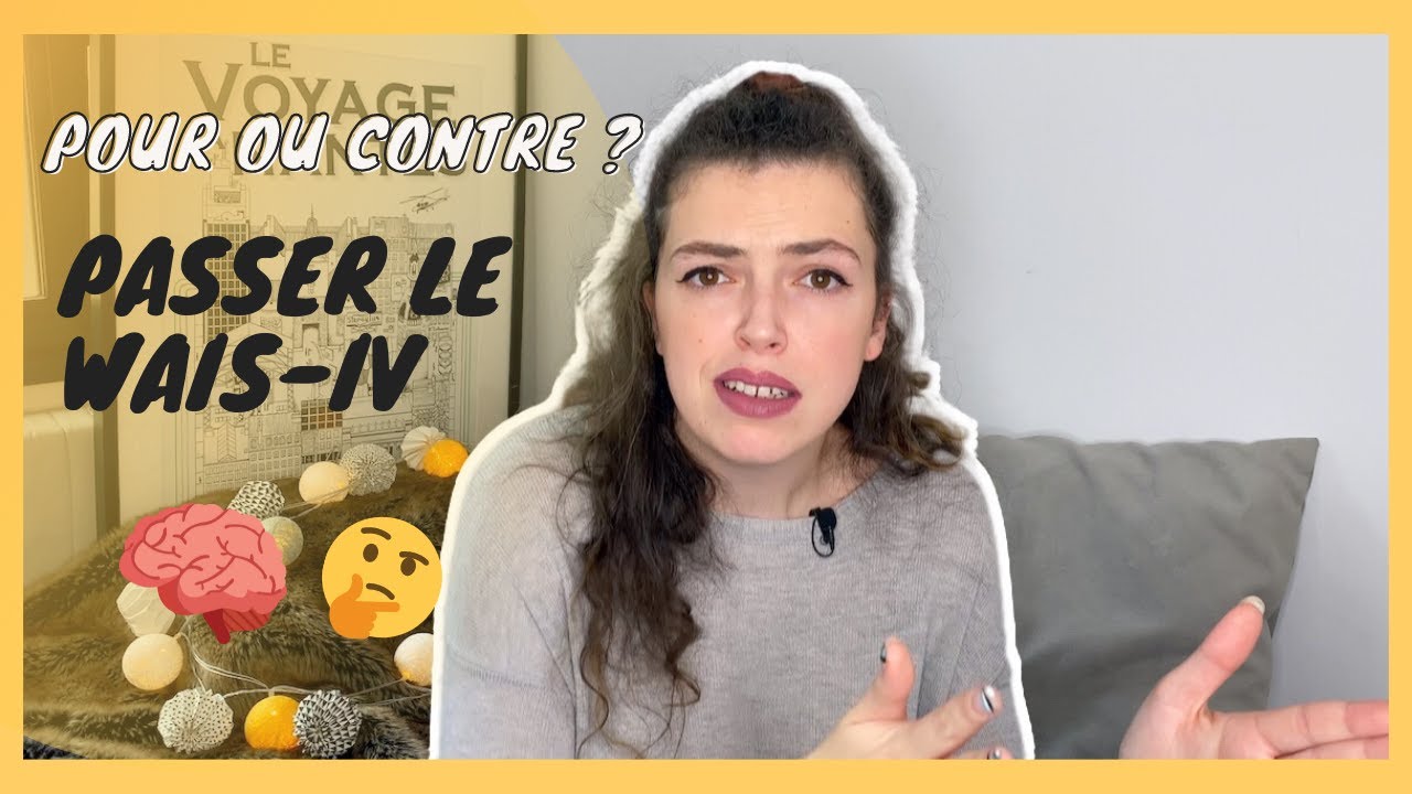 PASSER LE WAIS-IV : POUR OU CONTRE ? 🧠 🧐 #WAISIV