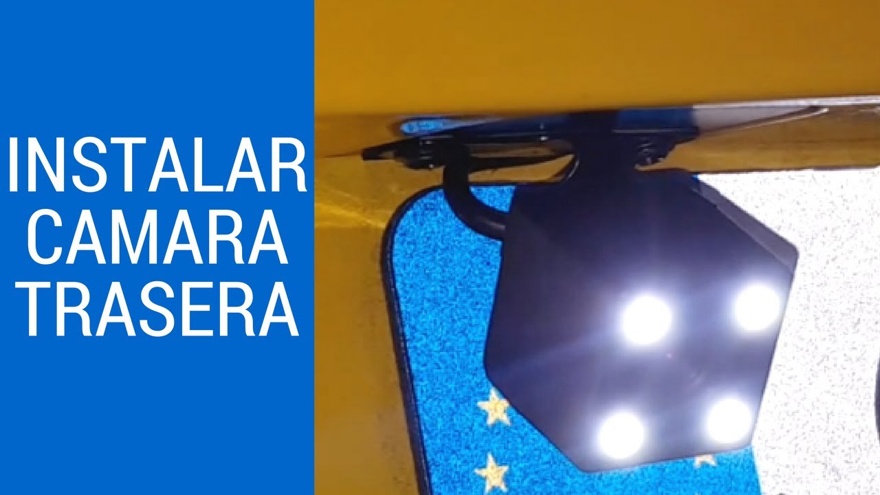 INSTALAR CÁMARA TRASERA EN UN AUTOMÓVIL