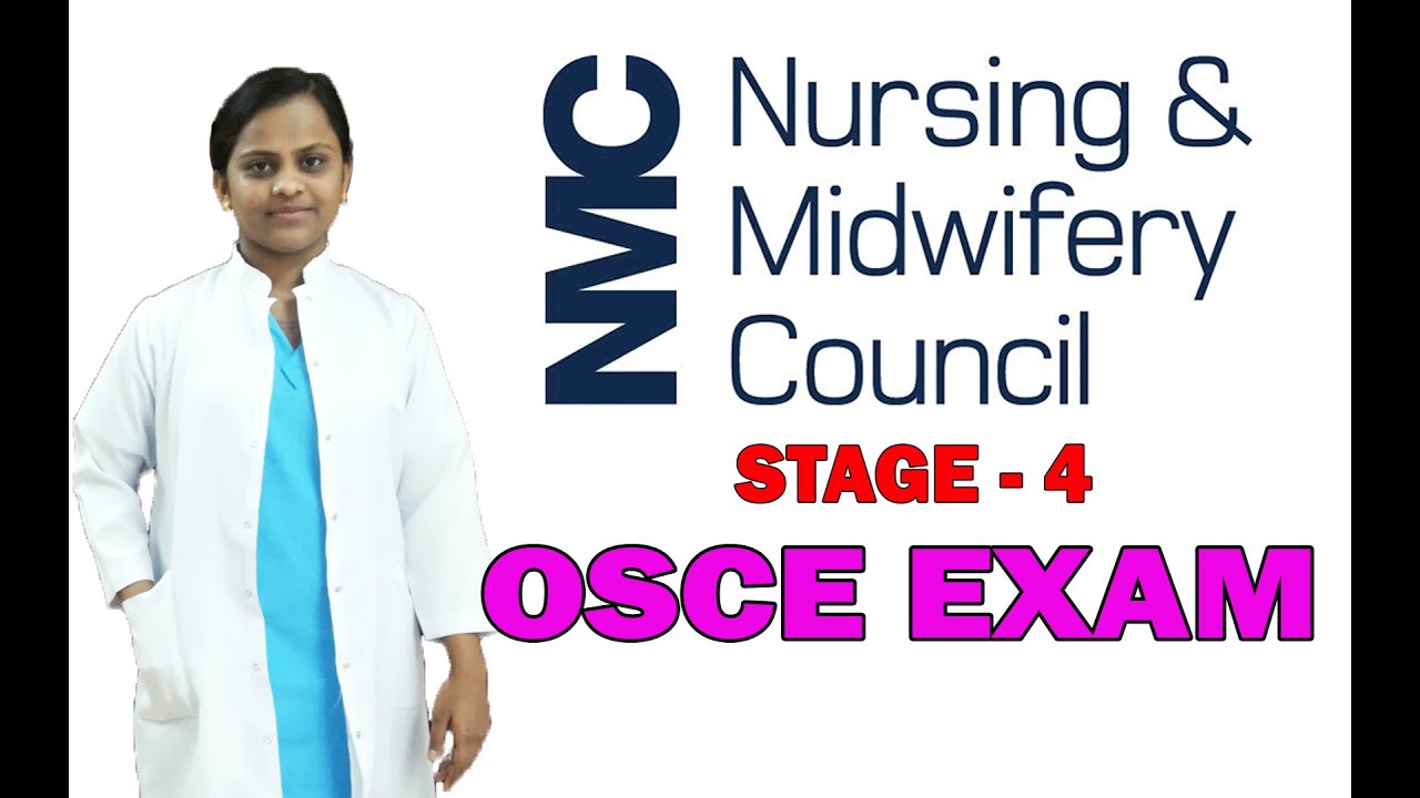 OSCE Exam / UK NMC registration - Stage 4 (Final)