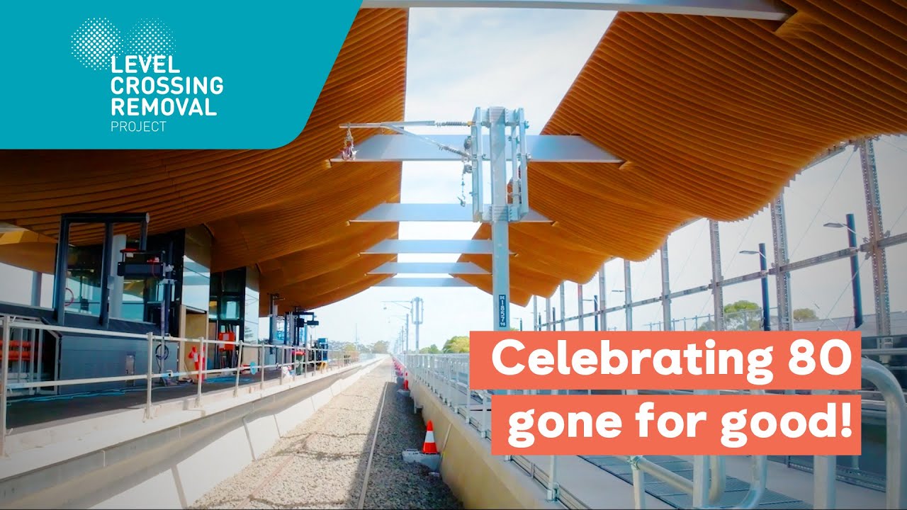 80 level crossings gone for good in Melbourne