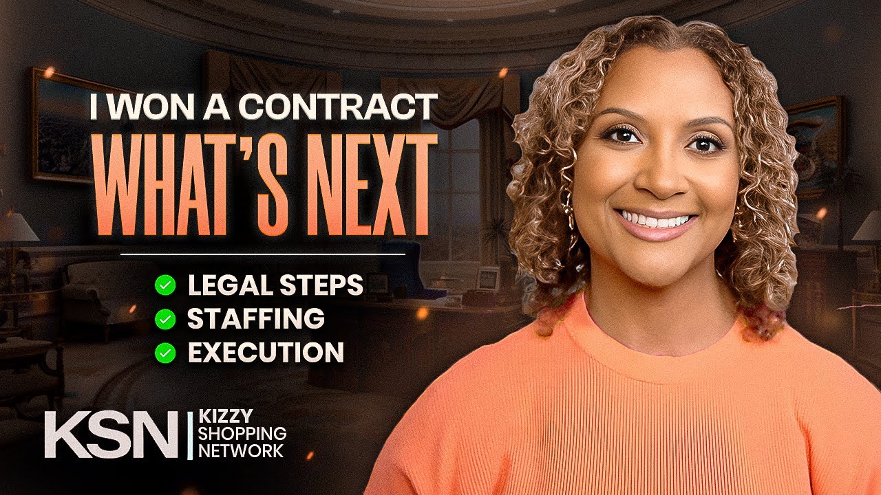 What happens after you WIN a Government Contract? Kizzy Shopping Network
