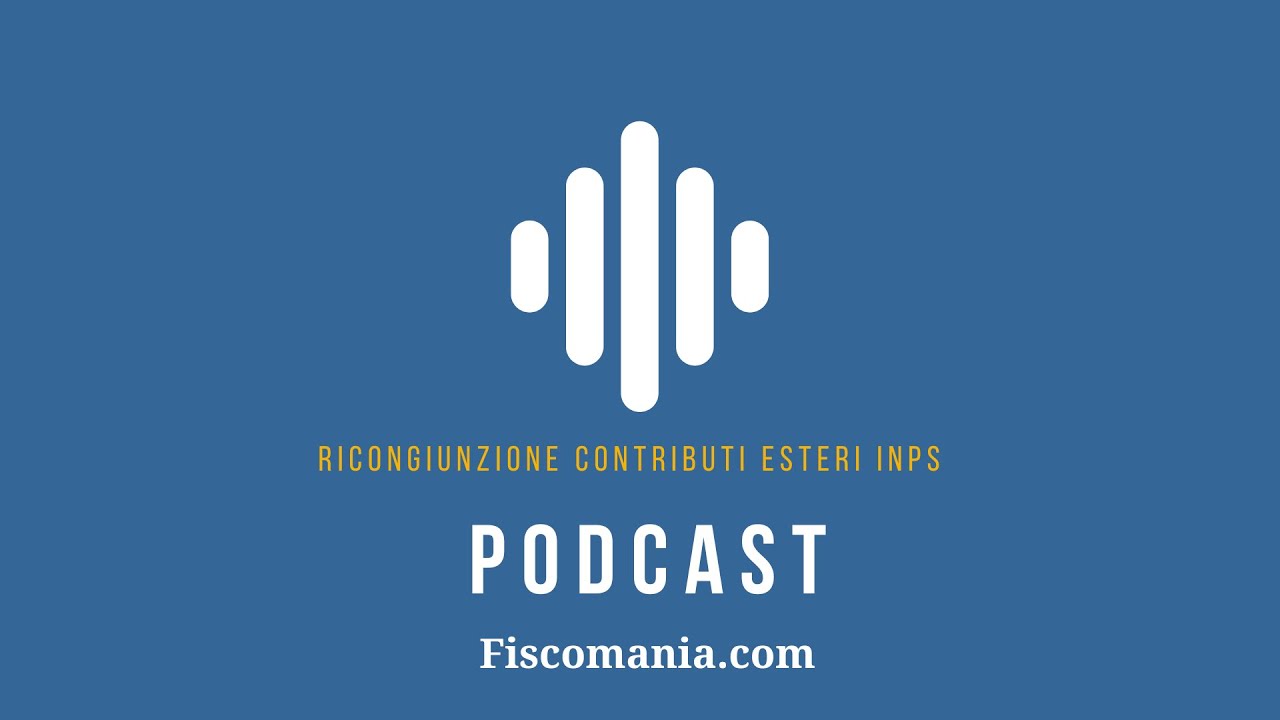 Ricongiunzione contributi esteri INPS: riscatto o totalizzazione