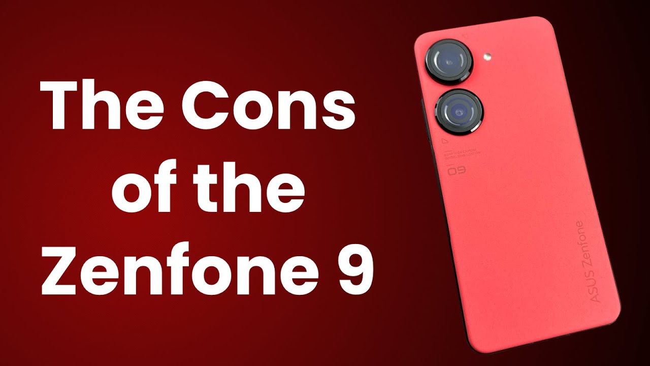 The Cons of Using the Asus Zenfone 9 (The Pros and Cons) (Real World Review)