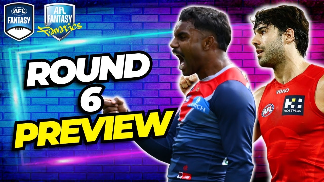 Round 6 Preview | AFL Fantasy 2026