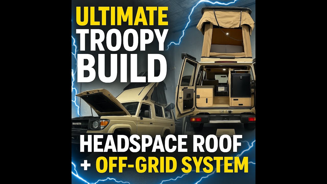 70 Series Troopy Conversion | Ozzy Auto Electrics +Headspace Roof + Odyssey drawers